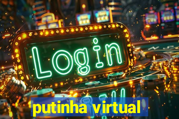 putinha virtual